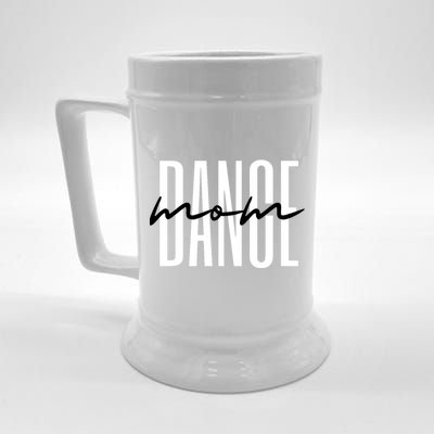 Dance Mom Funny Dance Mom Mothers Day Beer Stein