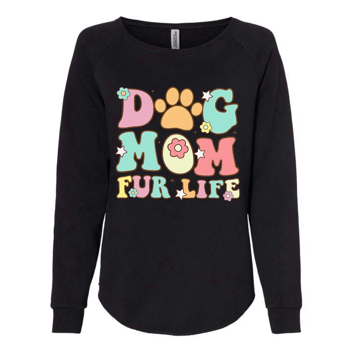 Dog Mom Fur Life Mothers Day For Wife Dogs Womens California Wash Sweatshirt