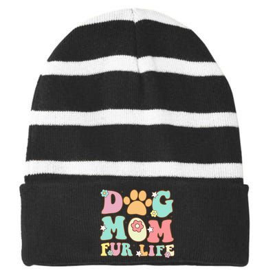 Dog Mom Fur Life Mothers Day For Wife Dogs Striped Beanie with Solid Band