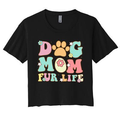 Dog Mom Fur Life Mothers Day For Wife Dogs Women's Crop Top Tee