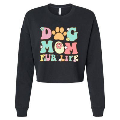 Dog Mom Fur Life Mothers Day For Wife Dogs Cropped Pullover Crew