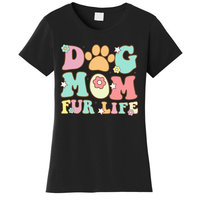 Dog Mom Fur Life Mothers Day For Wife Dogs Women's T-Shirt