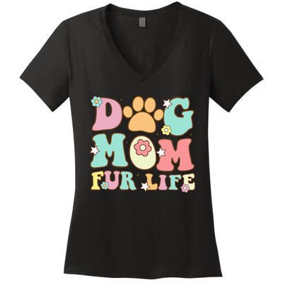 Dog Mom Fur Life Mothers Day For Wife Dogs Women's V-Neck T-Shirt