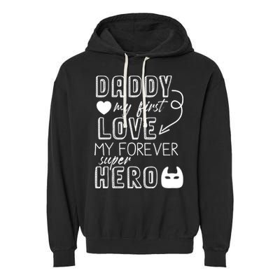 Daddy My First Love My Forever Superhero Cute Garment-Dyed Fleece Hoodie
