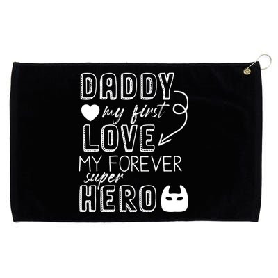 Daddy My First Love My Forever Superhero Cute Grommeted Golf Towel