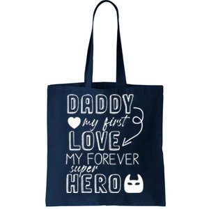 Daddy My First Love My Forever Superhero Cute Tote Bag