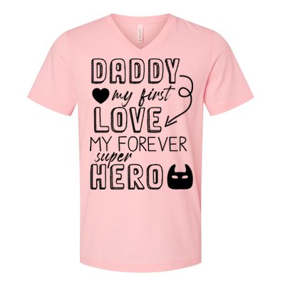 Daddy My First Love My Forever Superhero Cute V-Neck T-Shirt