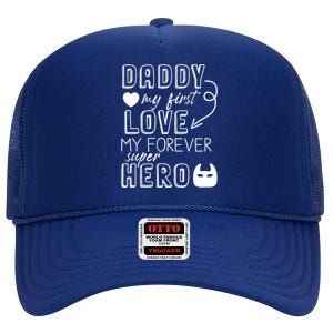 Daddy My First Love My Forever Superhero Cute High Crown Mesh Back Trucker Hat