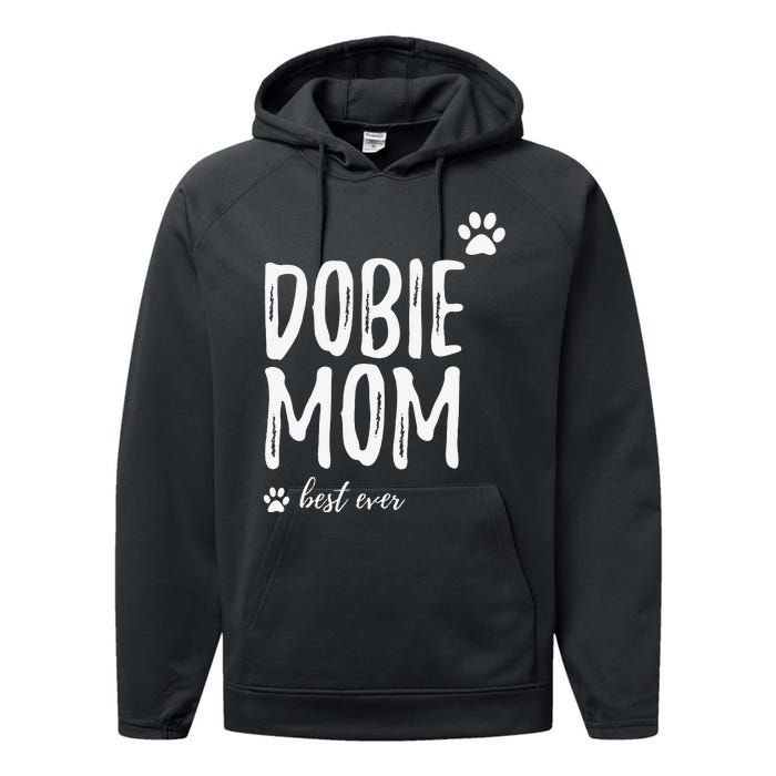 Dobie Mom Funny Gift for Doberman Dog Mom Performance Fleece Hoodie