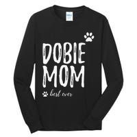 Dobie Mom Funny Gift for Doberman Dog Mom Tall Long Sleeve T-Shirt