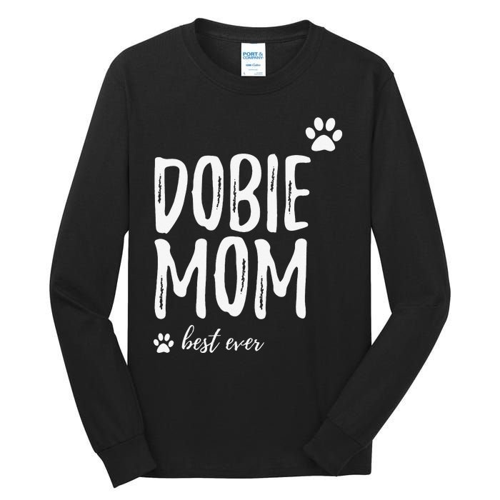 Dobie Mom Funny Gift for Doberman Dog Mom Tall Long Sleeve T-Shirt