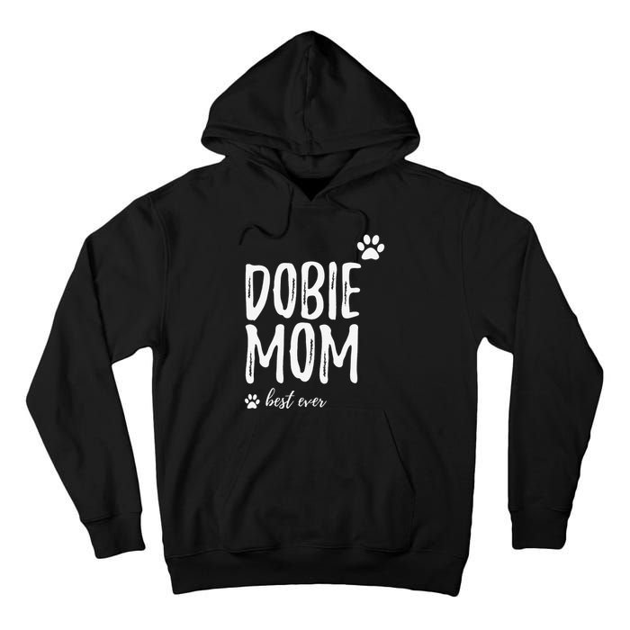 Dobie Mom Funny Gift for Doberman Dog Mom Tall Hoodie