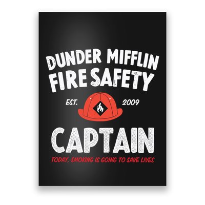 Dunder Mifflin Fire Safety Captain Est.2009 Today Smoking Is Going To Save Lives Poster