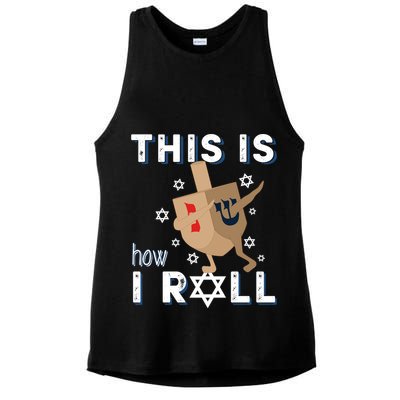 Dreidel Menorah Funny Hanukkah Gift This Is How I Roll Ladies PosiCharge Tri-Blend Wicking Tank
