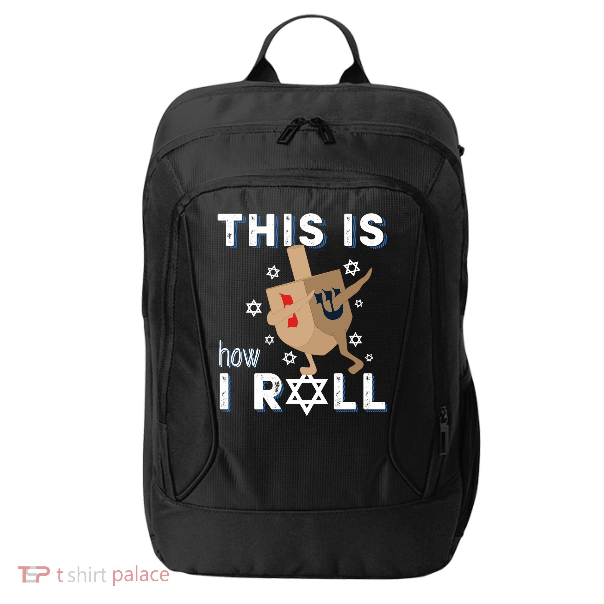Dreidel Menorah Funny Hanukkah Gift This Is How I Roll City Backpack