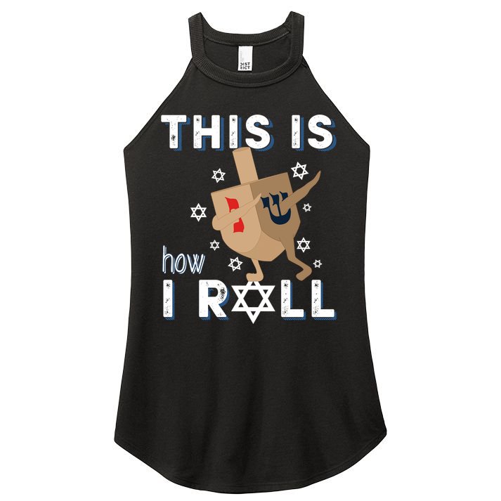 Dreidel Menorah Funny Hanukkah Gift This Is How I Roll Women's Perfect Tri Rocker Tank