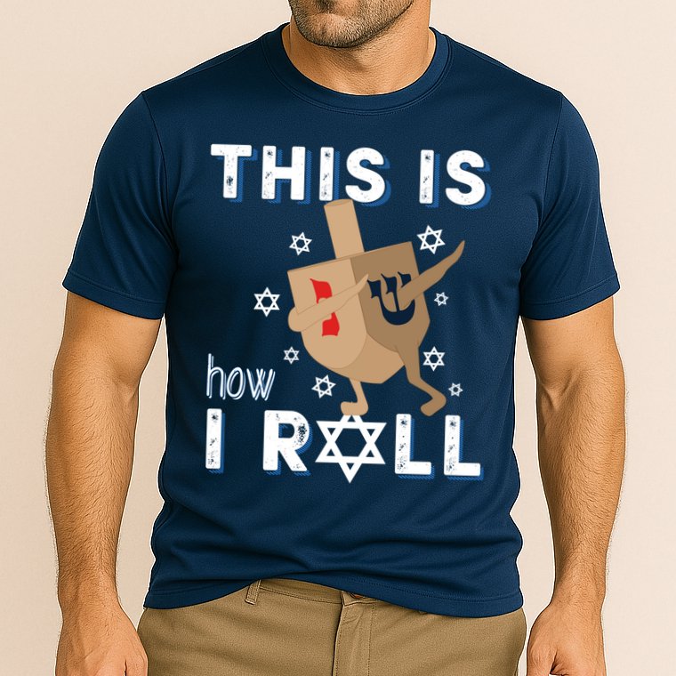 Dreidel Menorah Funny Hanukkah Gift This Is How I Roll Performance Shirt