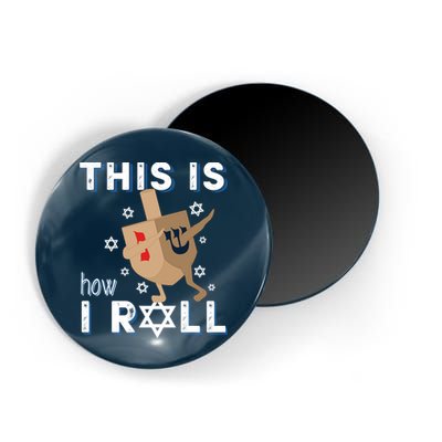 Dreidel Menorah Funny Hanukkah Gift This Is How I Roll Magnet