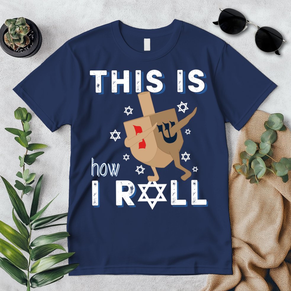 Dreidel Menorah Funny Hanukkah Gift This Is How I Roll Premium T-Shirt