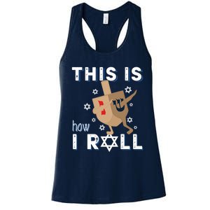 Dreidel Menorah Funny Hanukkah Gift This Is How I Roll Women's Racerback Tank