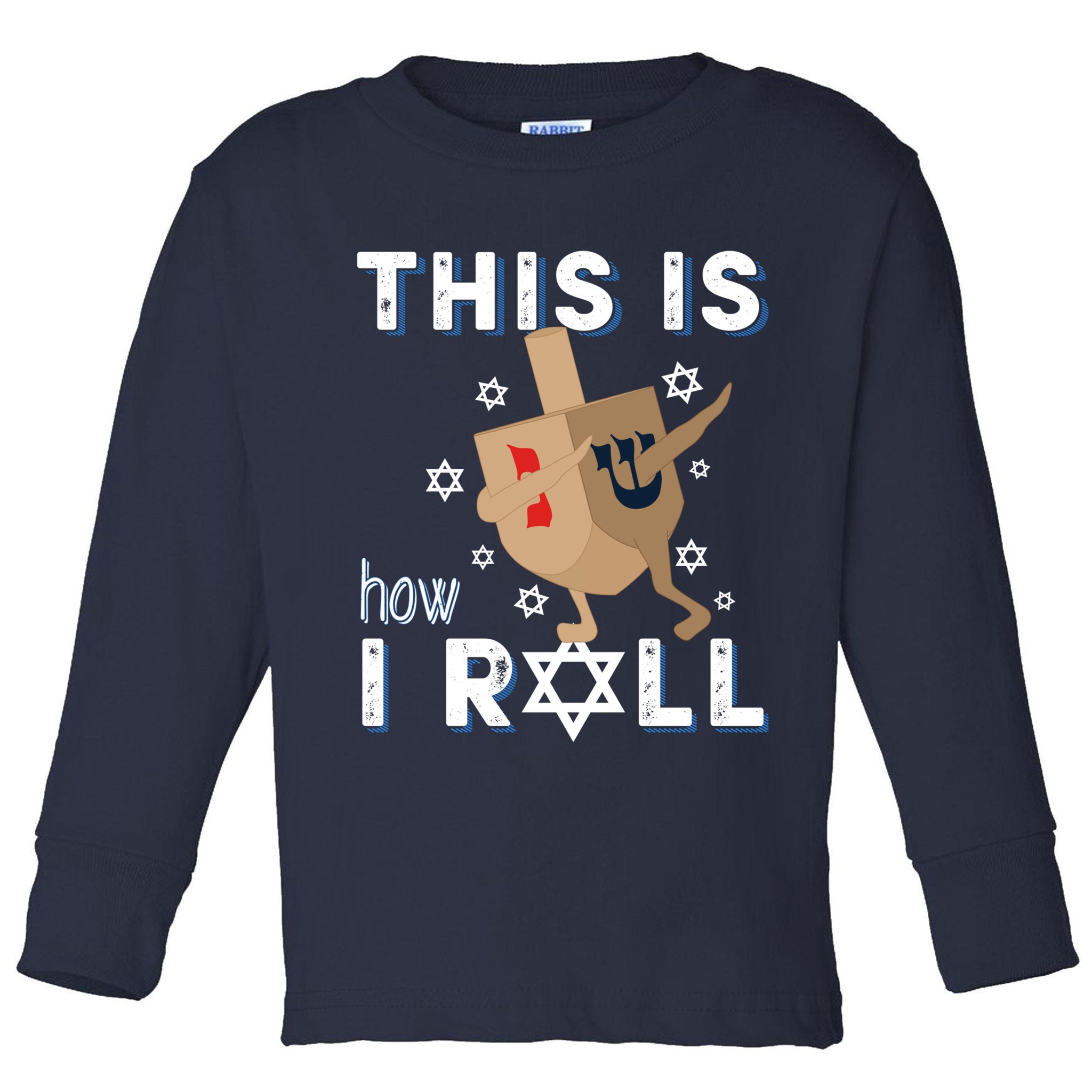 Dreidel Menorah Funny Hanukkah Gift This Is How I Roll Toddler Long Sleeve Shirt