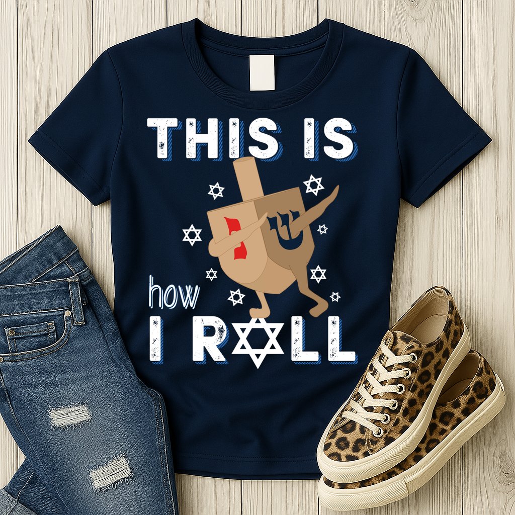 Dreidel Menorah Funny Hanukkah Gift This Is How I Roll Womens T-Shirt