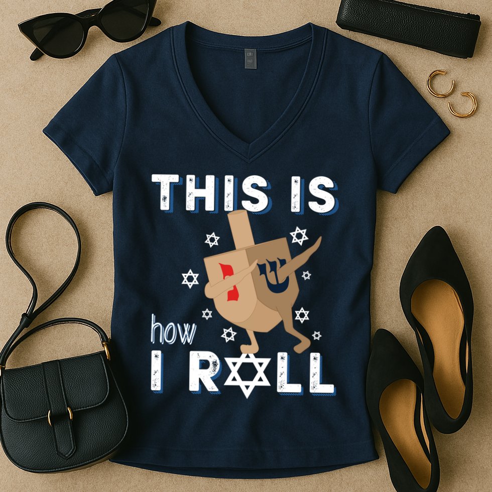 Dreidel Menorah Funny Hanukkah Gift This Is How I Roll Women's V-Neck T-Shirt