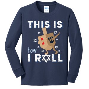 Dreidel Menorah Funny Hanukkah Gift This Is How I Roll Kids Long Sleeve Shirt