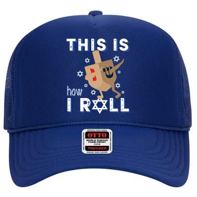 Dreidel Menorah Funny Hanukkah Gift This Is How I Roll High Crown Mesh Back Trucker Hat