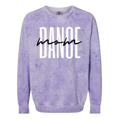 Dance Mom Funny Dance Mom MotherS Day Gift Colorblast Crewneck Sweatshirt