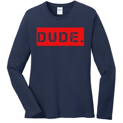 Dude Meme Funny Bruh Friend Slang Greeting Ladies Long Sleeve Shirt