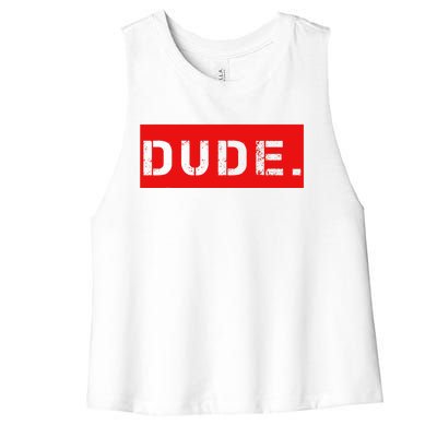 Dude Meme Funny Bruh Friend Slang Greeting Women's Racerback Cropped Tank