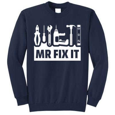 Dad Mr Fix It Funny Fathers Day For Father Of A Son Daddy Tall Sweatshirt