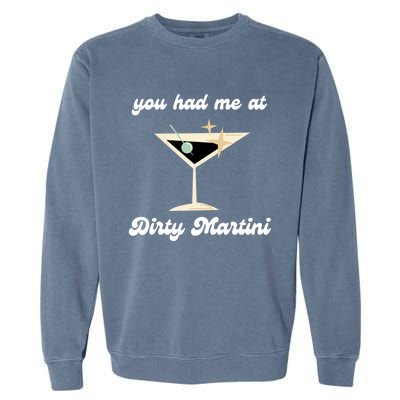 Dirty Martini Funny Cocktail Gin And Olives Bartender Gift Garment-Dyed Sweatshirt