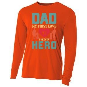 Dad My First Love My Forever Hero FatherS Day Funny Cute Gift Cooling Performance Long Sleeve Crew