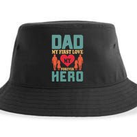 Dad My First Love My Forever Hero FatherS Day Funny Cute Gift Sustainable Bucket Hat
