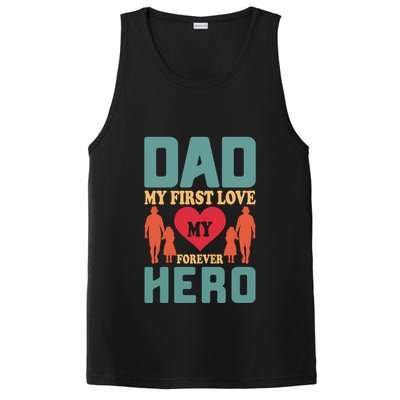 Dad My First Love My Forever Hero FatherS Day Funny Cute Gift PosiCharge Competitor Tank