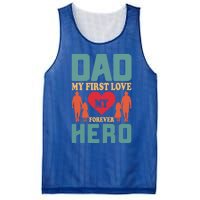 Dad My First Love My Forever Hero FatherS Day Funny Cute Gift Mesh Reversible Basketball Jersey Tank