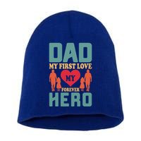 Dad My First Love My Forever Hero FatherS Day Funny Cute Gift Short Acrylic Beanie