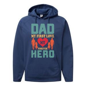 Dad My First Love My Forever Hero FatherS Day Funny Cute Gift Performance Fleece Hoodie