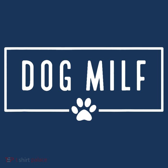 DOG MILF Funny Dog Mom T-Shirt