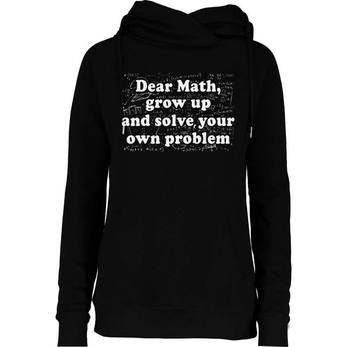 Dear Math Funny Back To School Math Teacher Student Womens Funnel Neck Pullover Hood