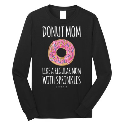 Donut Mom . Funny Mom S For Women Long Sleeve Shirt