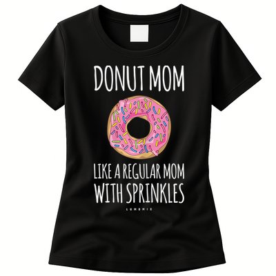 Donut Mom . Funny Mom S For Women Womens T-Shirt