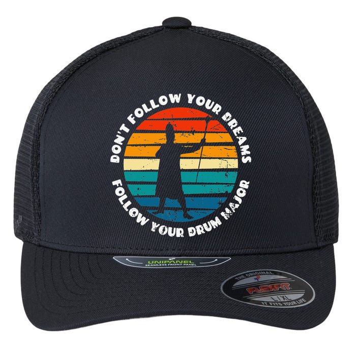 Drum Major Funny Quote Don't Follow Your Dreams Flexfit Unipanel Trucker Cap