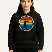 Drum Major Funny Quote Don't Follow Your Dreams Hoodie
