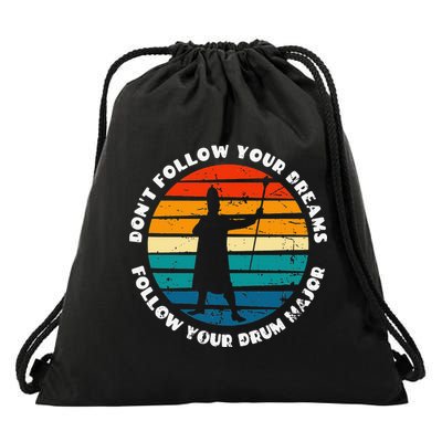 Drum Major Funny Quote Don't Follow Your Dreams Drawstring Bag
