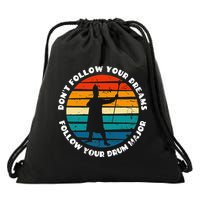 Drum Major Funny Quote Don't Follow Your Dreams Drawstring Bag