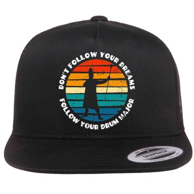 Drum Major Funny Quote Don't Follow Your Dreams Flatbill Hat
