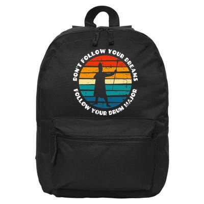 Drum Major Funny Quote Don't Follow Your Dreams 16 in Basic Backpack